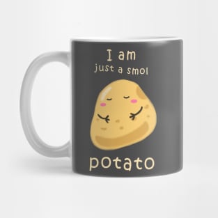 I'm just a smol potato Mug